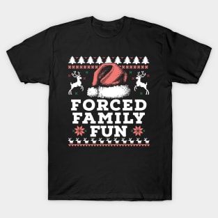 forced family fun ugly sweater T-Shirt